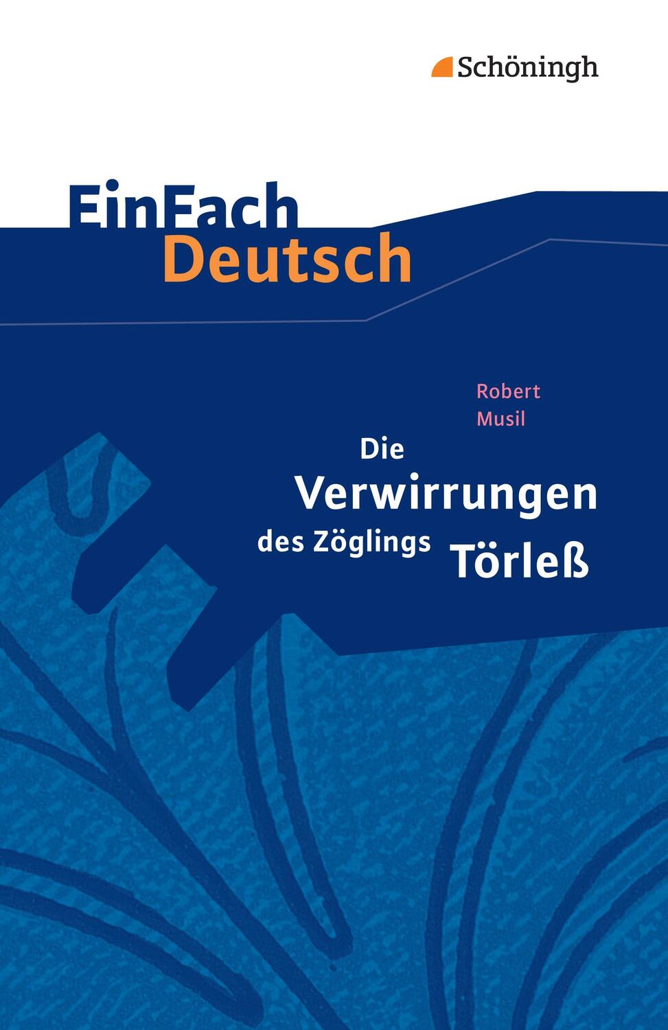 Cover: 9783140225175 | Die Verwirrungen des Zöglings Törleß. EinFach Deutsch Textausgaben