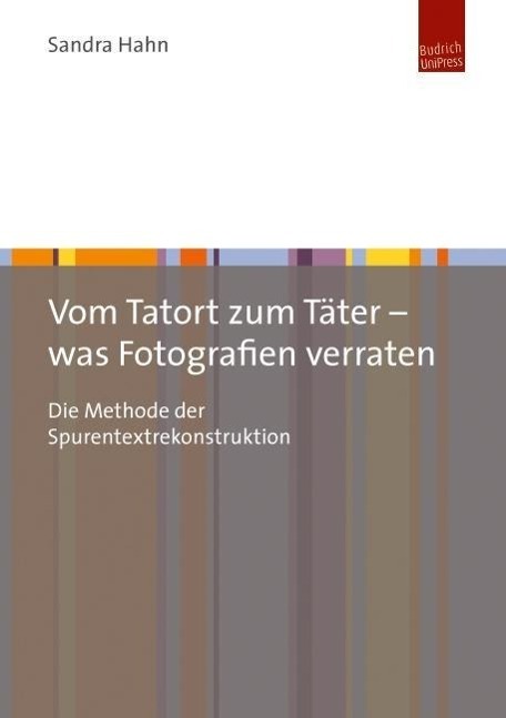 Cover: 9783863880613 | Vom Tatort zum Täter - was Fotografien verraten | Sandra Hahn | Buch