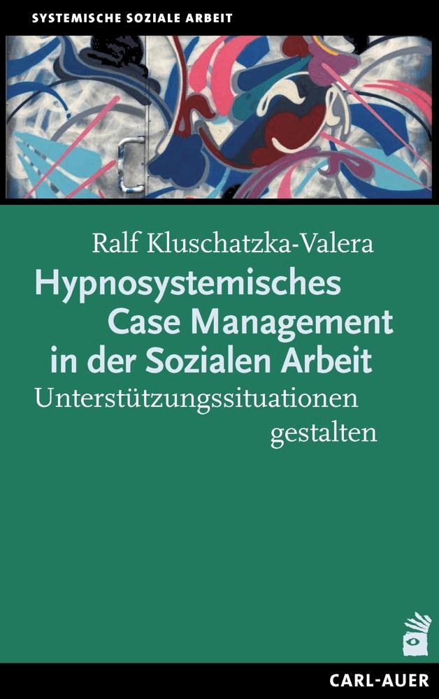 Cover: 9783849704186 | Hypnosystemisches Case Management in der Sozialen Arbeit | Taschenbuch