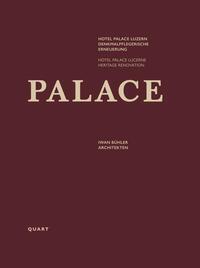 Cover: 9783037612675 | Hotel Palace Luzern - Denkmalpflegerische Erneuerung | Bühler (u. a.)