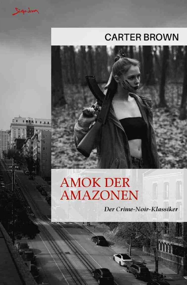 Cover: 9783757549756 | Amok der Amazonen | Der Crime-Noir-Klassiker!. DE | Carter Brown
