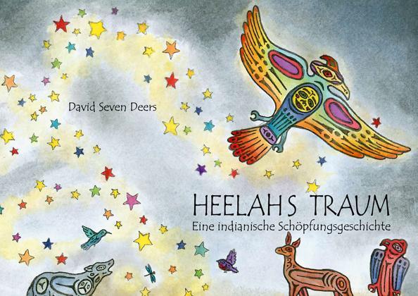 Cover: 9783931081683 | Heelahs Traum | Eine indianische Schöpfungsgeschichte | Deers | Buch