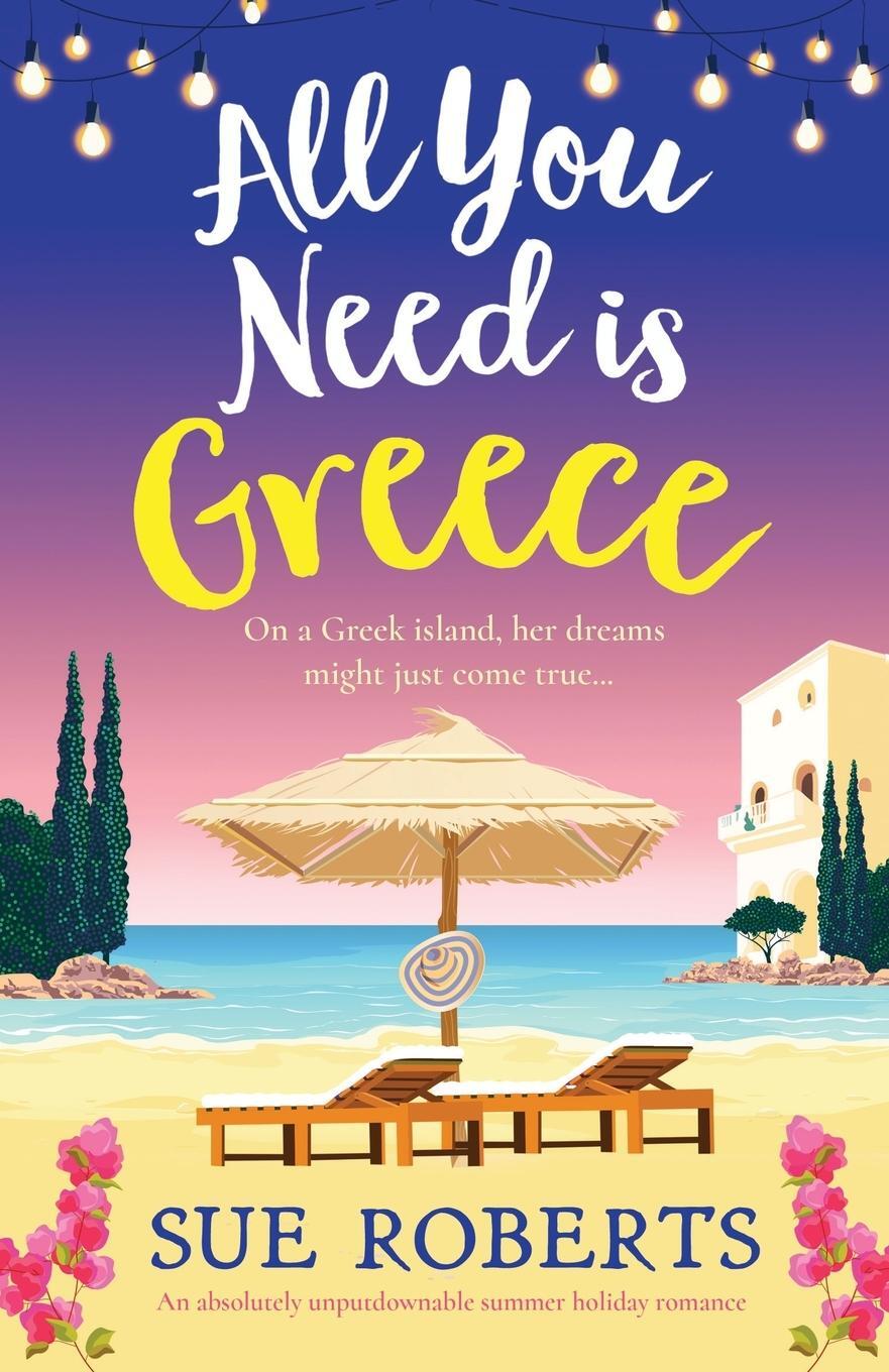 Cover: 9781837905423 | All You Need is Greece | Sue Roberts | Taschenbuch | Paperback | 2023