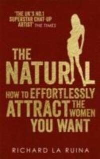 Cover: 9780091948139 | The Natural | How to effortlessly attract the women you want | Ruina