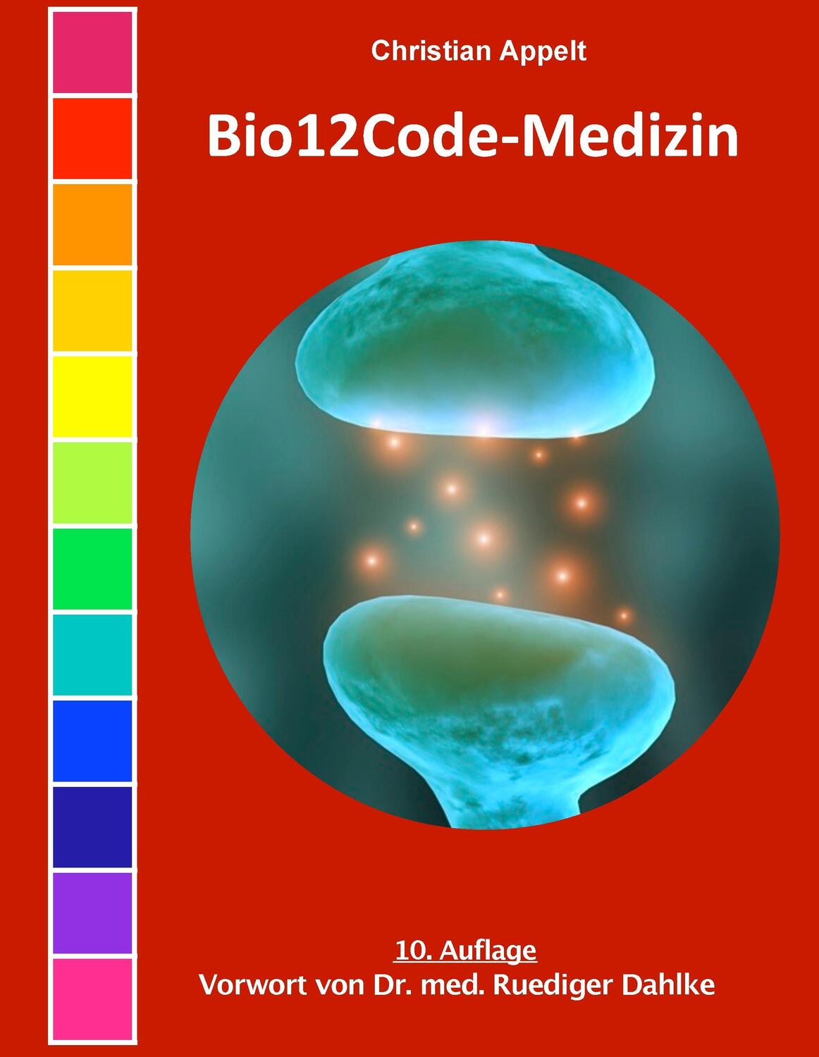 Cover: 9783839162798 | Bio12Code-Medizin | Heilarbeit auf Basis des Bio12Codes | Appelt