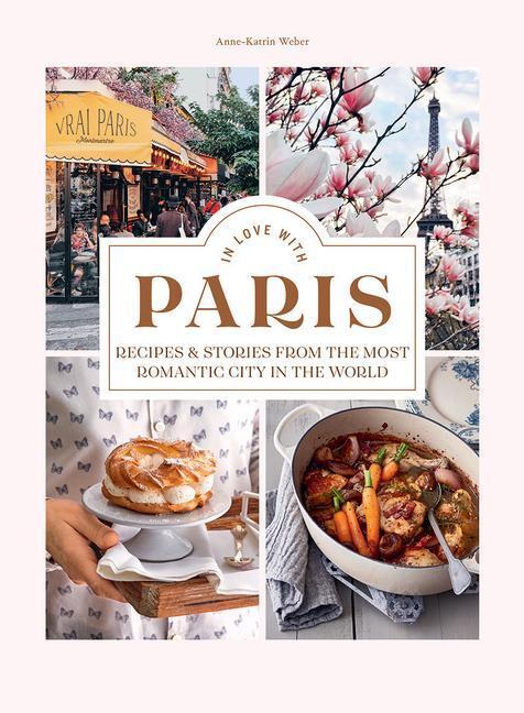 Cover: 9781784884727 | In Love with Paris | Anne-Katrin Weber | Buch | Englisch | 2021