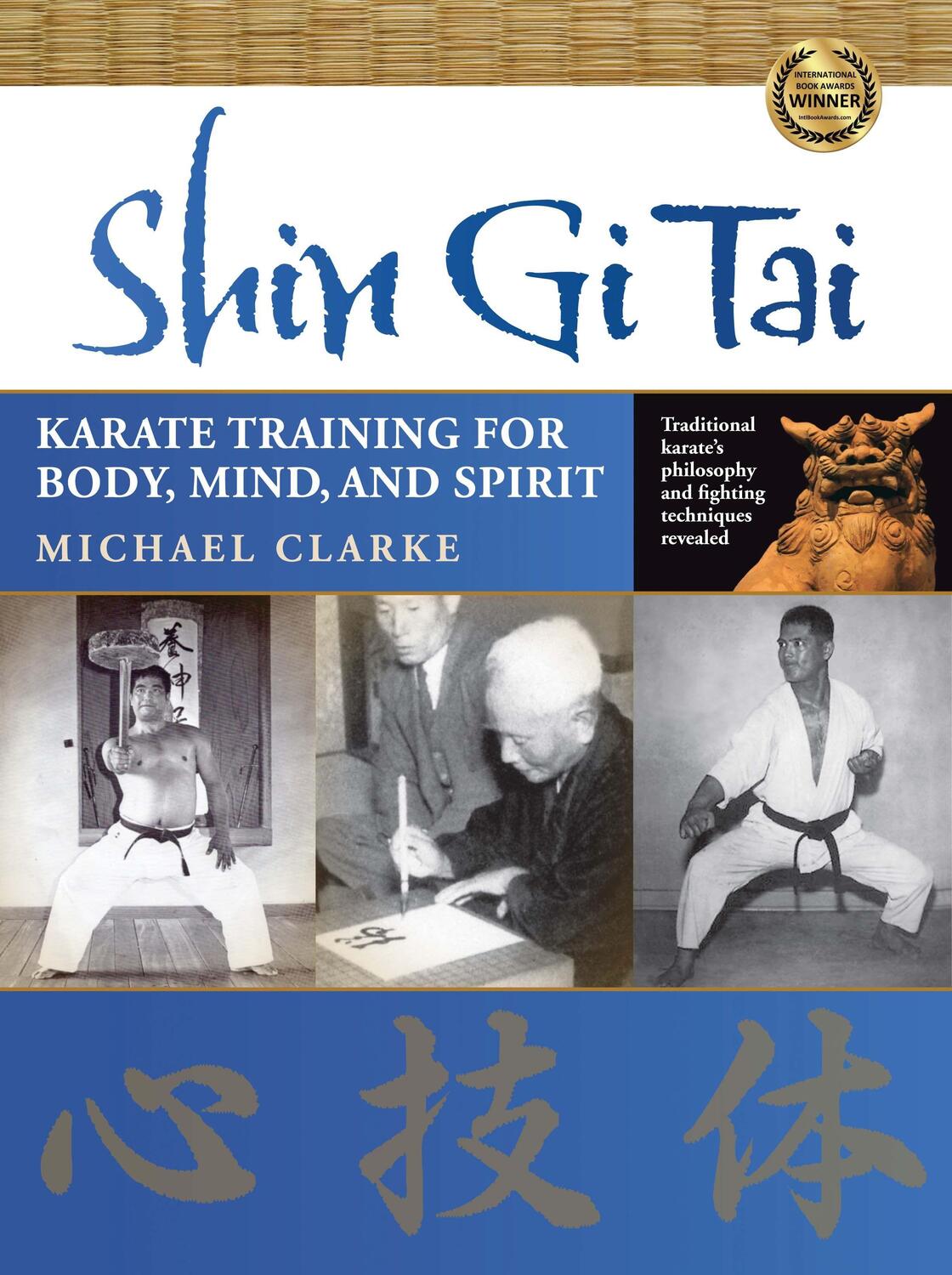 Cover: 9781594392177 | Shin Gi Tai: Karate Training for Body, Mind, and Spirit | Clarke