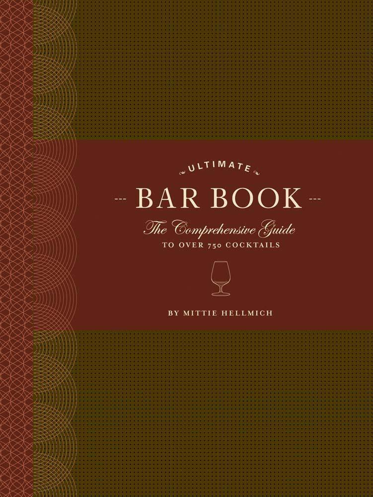 Cover: 9780811843515 | The Ultimate Bar Book: The Comprehensive Guide to Over 1,000 Cocktails