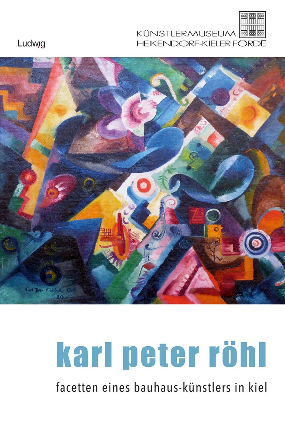 Cover: 9783869354385 | Karl Peter Röhl - Auf den Spuren eines Kieler Bauhaus-Künstlers | Buch