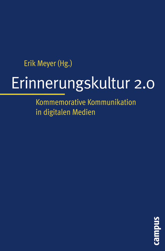 Cover: 9783593389172 | Erinnerungskultur 2.0 | Erik Meyer | Taschenbuch | 239 S. | Deutsch
