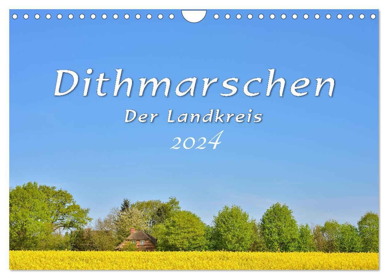 Cover: 9783383535239 | Dithmarschen - Der Landkreis (Wandkalender 2024 DIN A4 quer),...