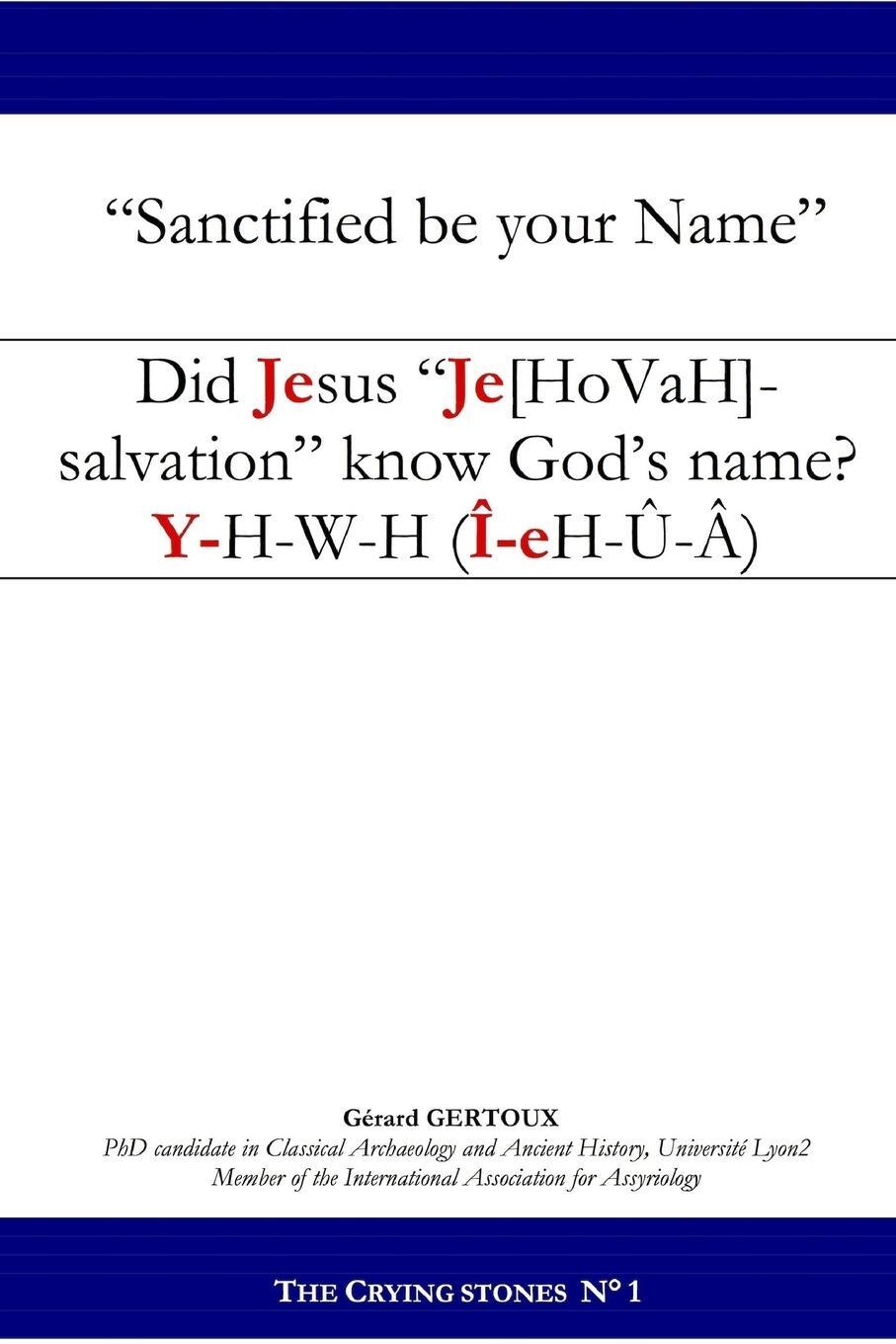 Cover: 9781387138364 | Did Jesus "Je[hovah]-salvation" know God's name? | Gerard Gertoux