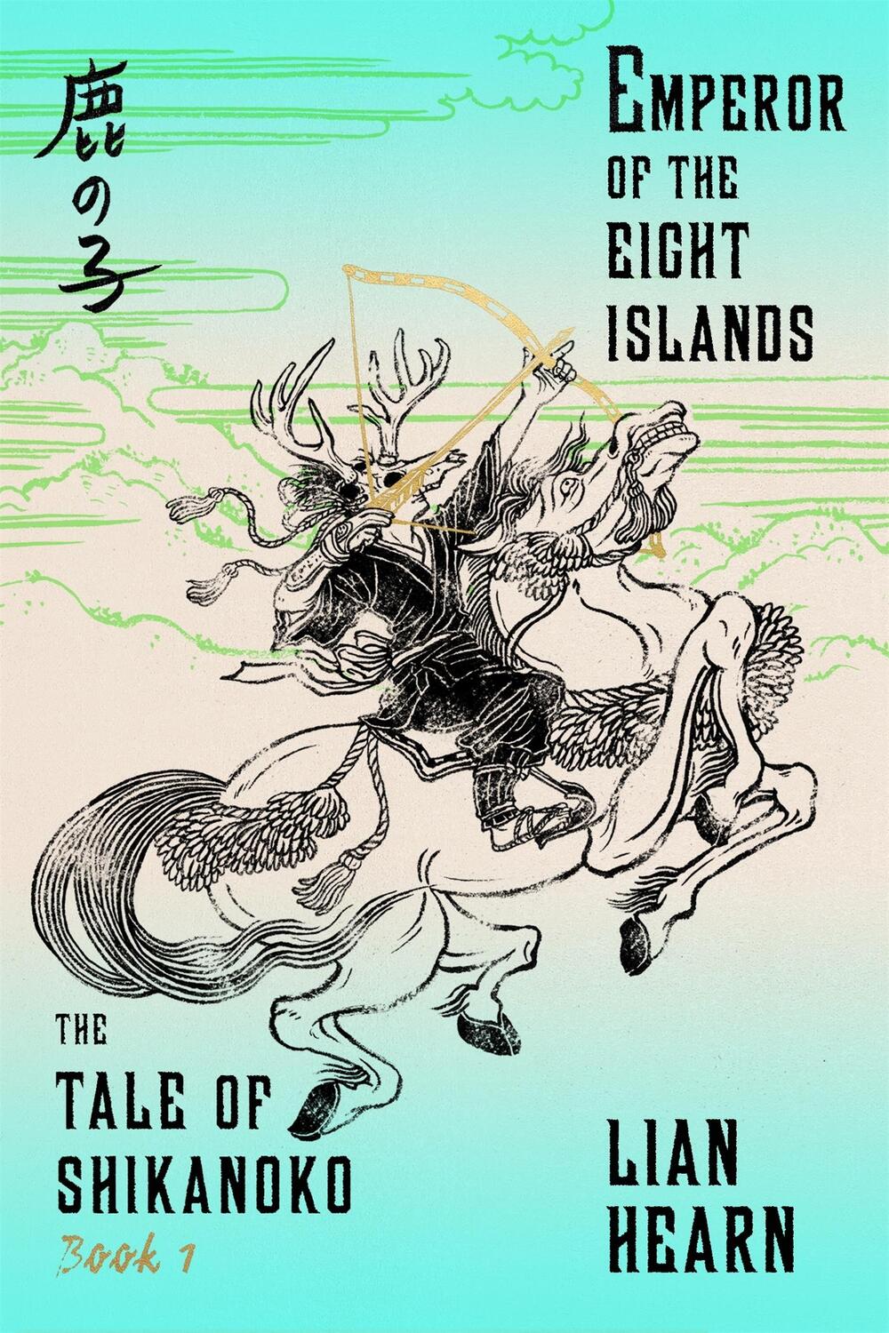 Cover: 9780374536312 | Emperor of the Eight Islands | The Tale of Shikanoko 1 | Lian Hearn