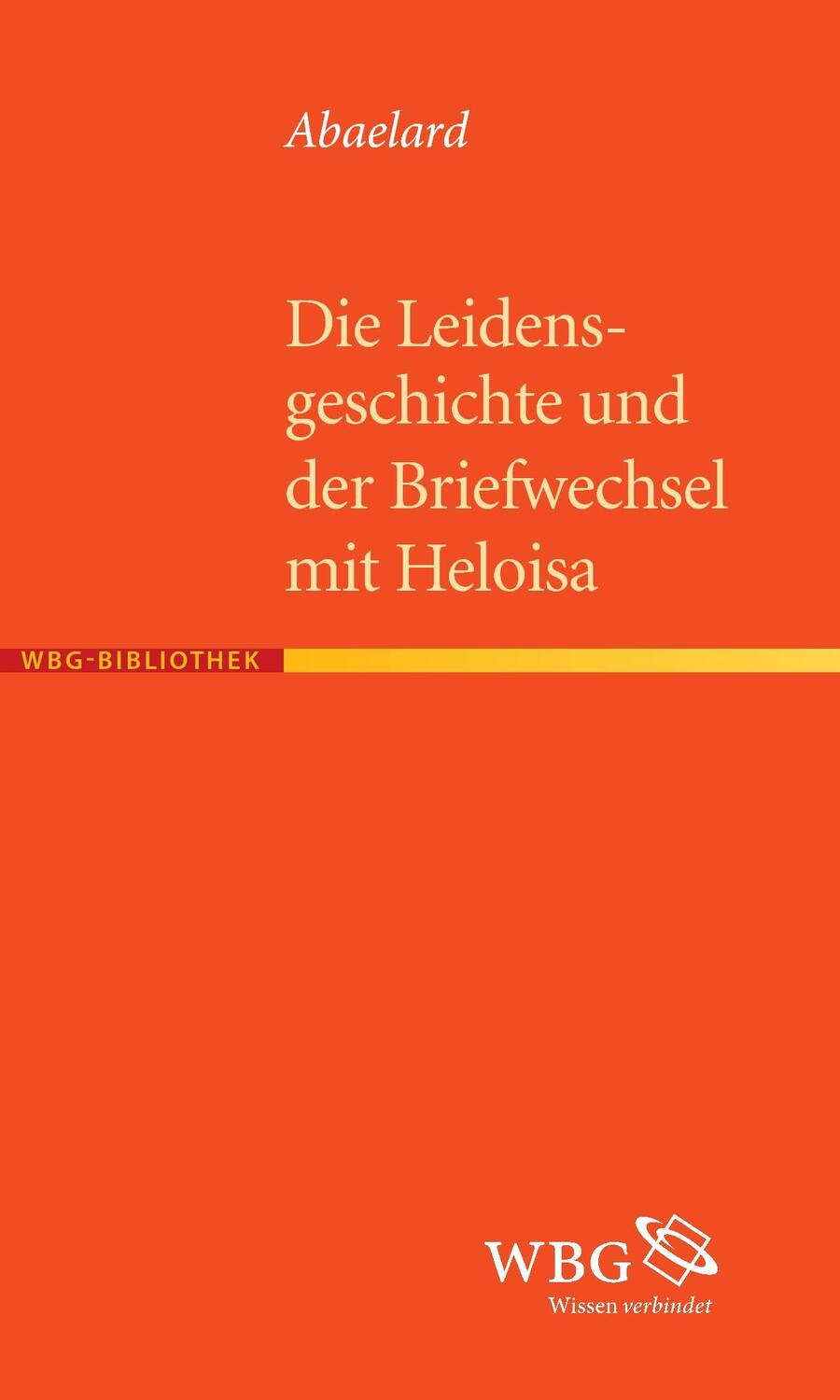 Cover: 9783534265305 | Die Leidensgeschichte und der Briefwechsel mit Heloisa | Abaelard