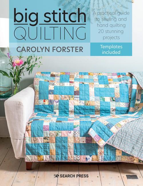 Cover: 9781782218210 | Big Stitch Quilting | Carolyn Forster | Taschenbuch | Englisch | 2021