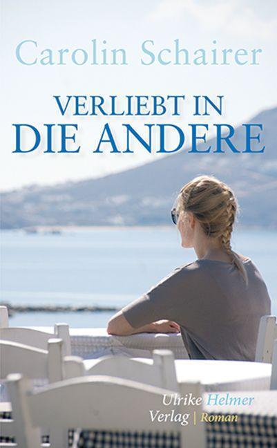 Cover: 9783897414570 | Verliebt in die Andere | Carolin Schairer | Taschenbuch | Deutsch