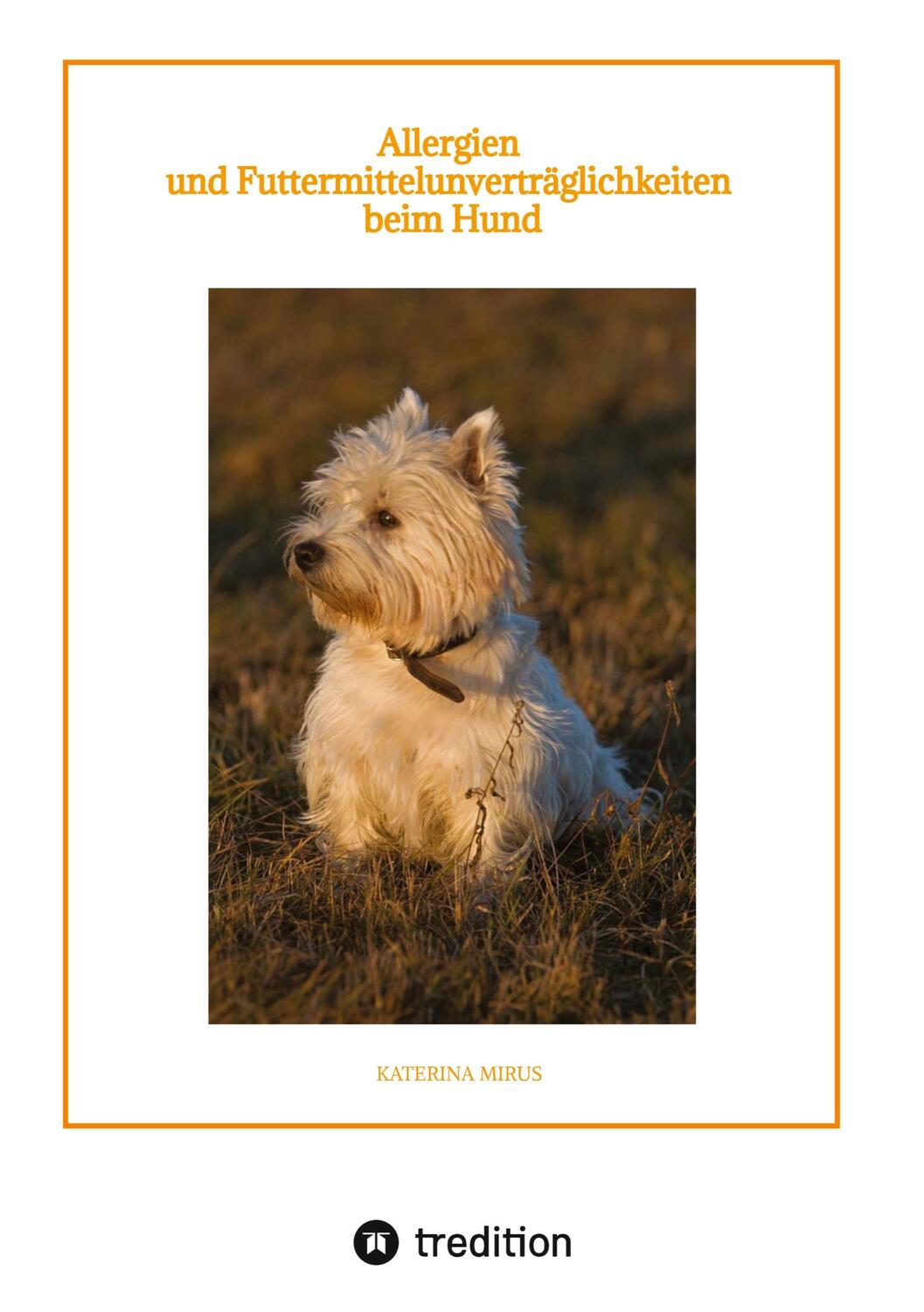 Cover: 9783347900936 | Allergien und Futtermittelunverträglichkeiten beim Hund | Mirus | Buch