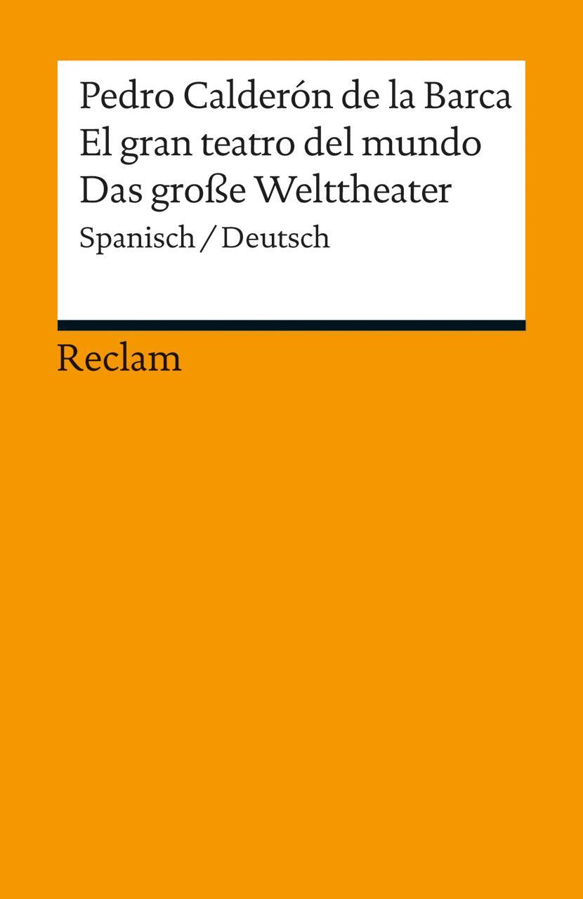 Cover: 9783150190074 | El gran teatro del mundo / Das große Welttheater | Spanisch/Deutsch