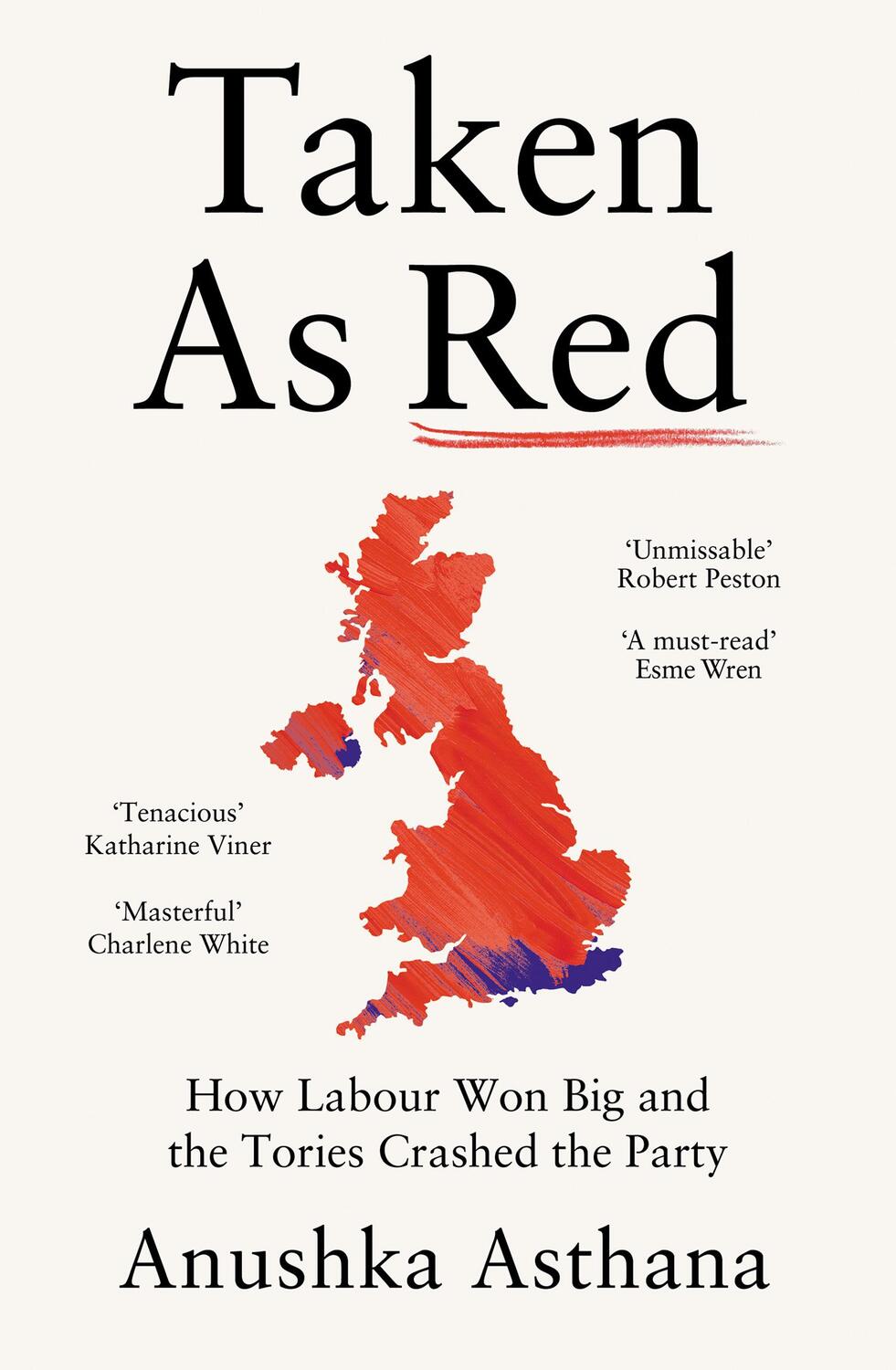 Cover: 9780008697907 | Taken As Red | How Labour Won Big and the Tories Crashed the Party