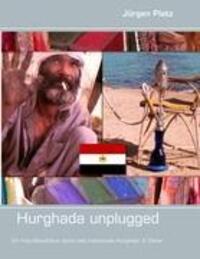 Cover: 9783837082449 | Hurghada unplugged | Jürgen Platz | Taschenbuch | Paperback