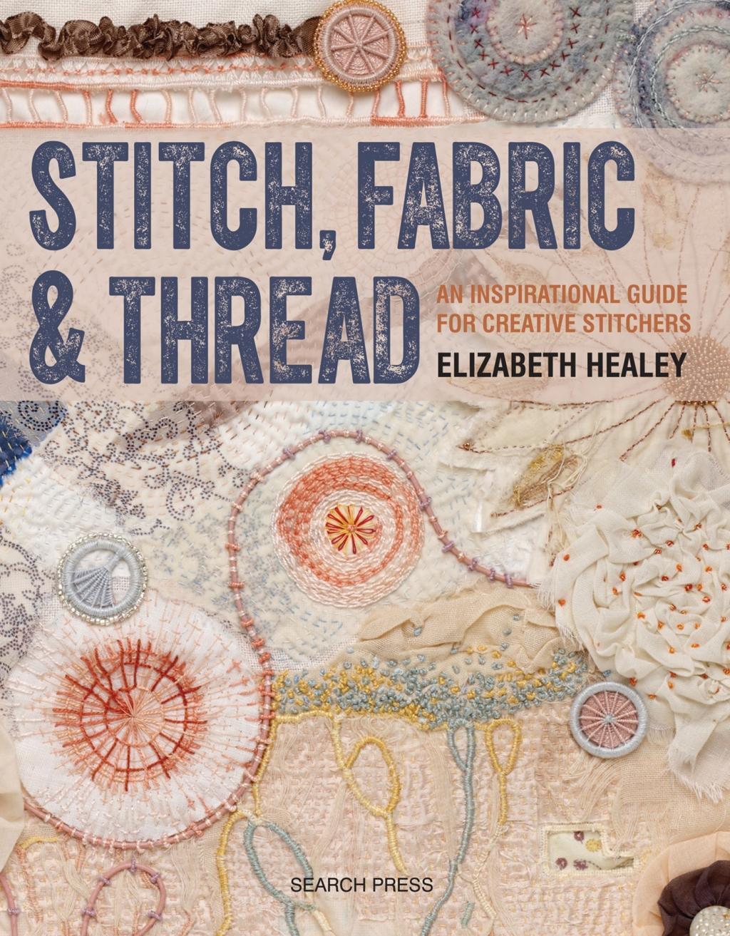 Cover: 9781782212850 | Stitch, Fabric & Thread | Elizabeth Healey | Taschenbuch | Englisch