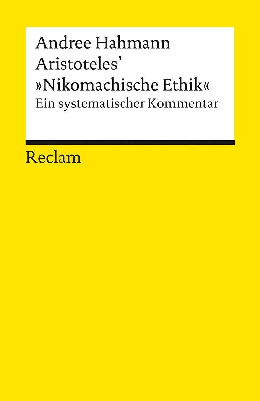 Cover: 9783150143018 | Aristoteles' »Nikomachische Ethik« | Ein systematischer Kommentar