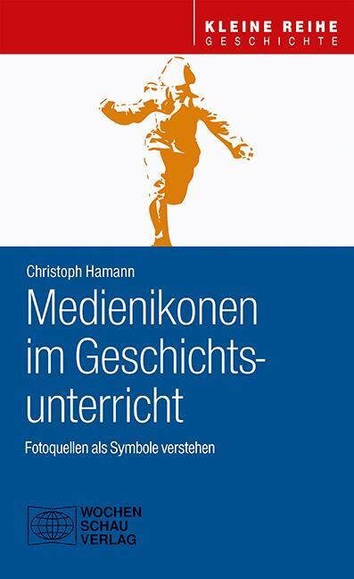Cover: 9783734415463 | Medienikonen im Geschichtsunterricht | Christoph Hamann | Taschenbuch
