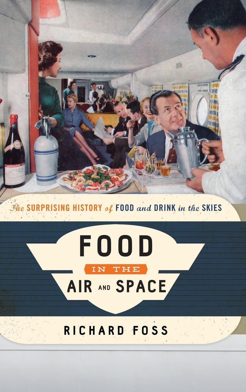 Cover: 9781442227286 | Food in the Air and Space | Richard Foss | Buch | Food on the Go