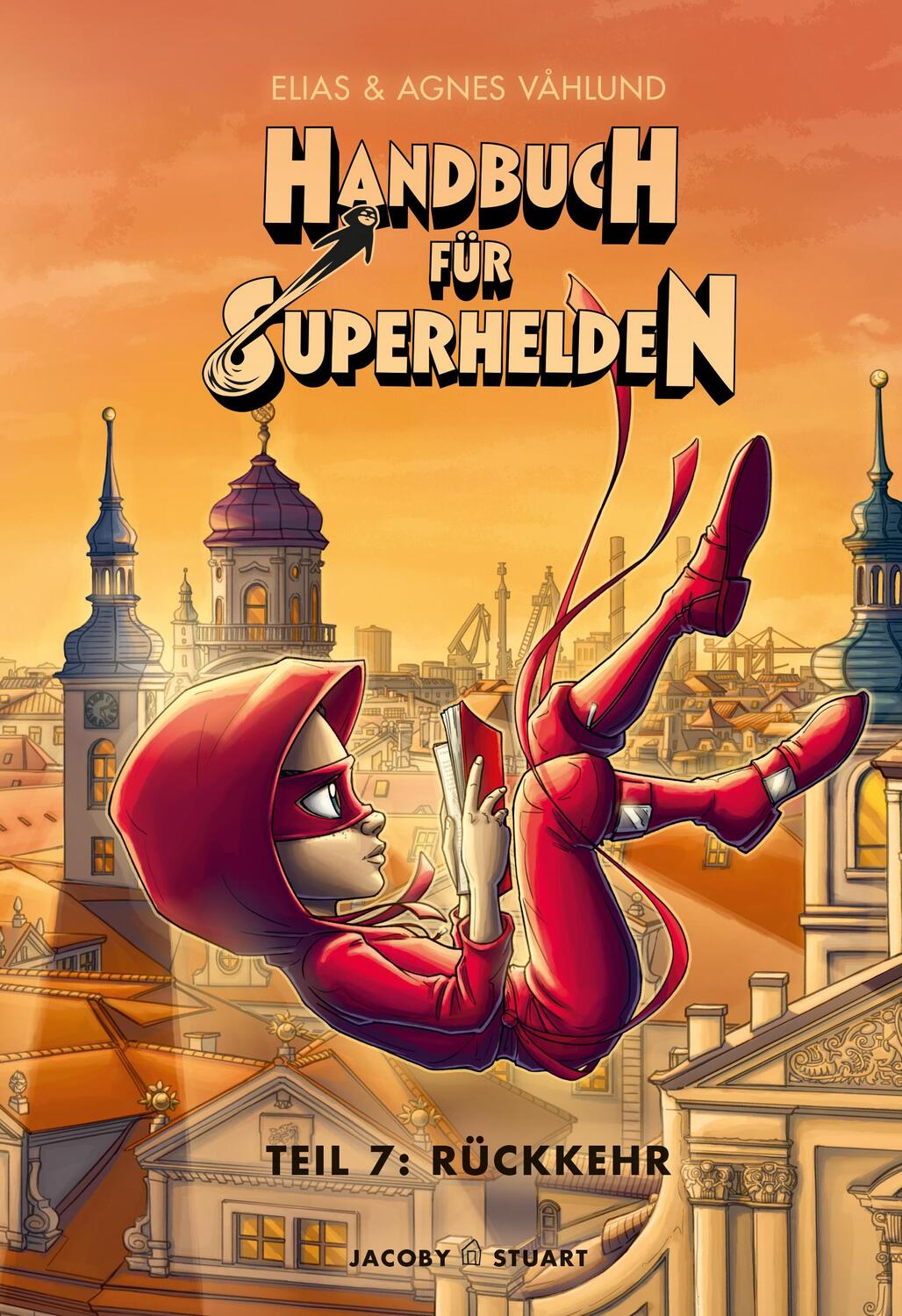 Cover: 9783964281432 | Handbuch für Superhelden | Teil 7: Rückkehr | Elias Våhlund | Buch