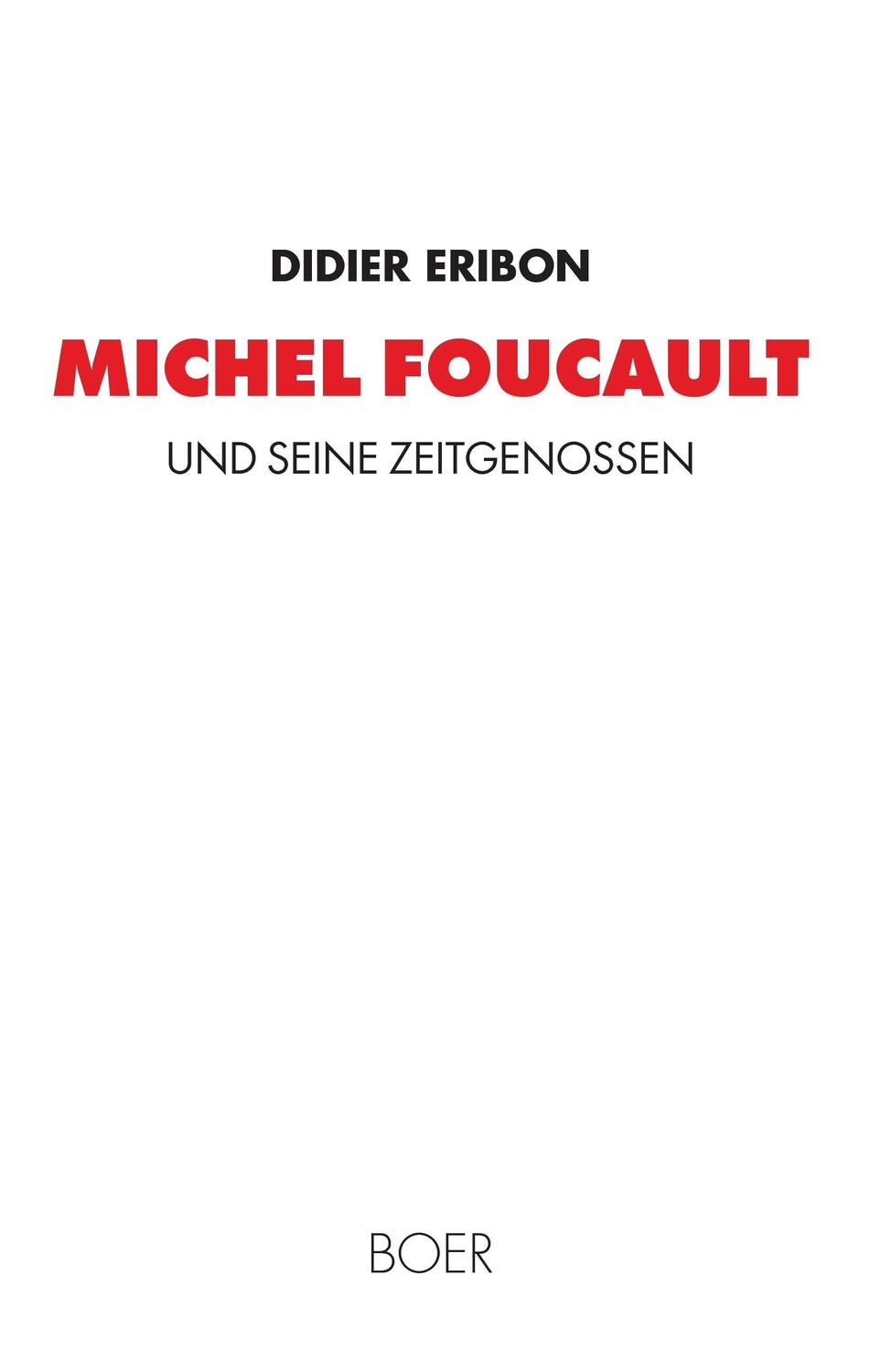Cover: 9783924963828 | Michel Foucault und seine Zeitgenossen | Didier Eribon | Buch | 2015