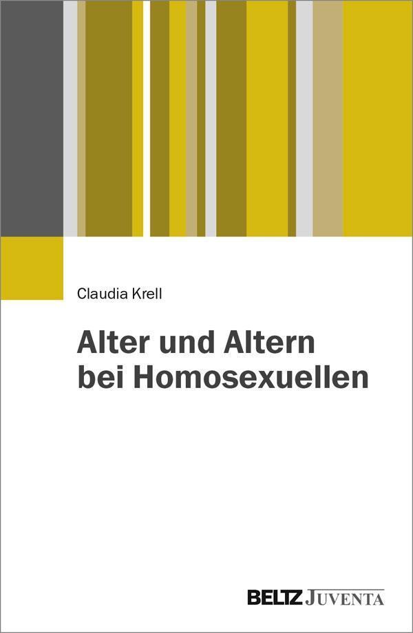Cover: 9783779929376 | Alter und Altern bei Homosexuellen | Claudia Krell | Taschenbuch