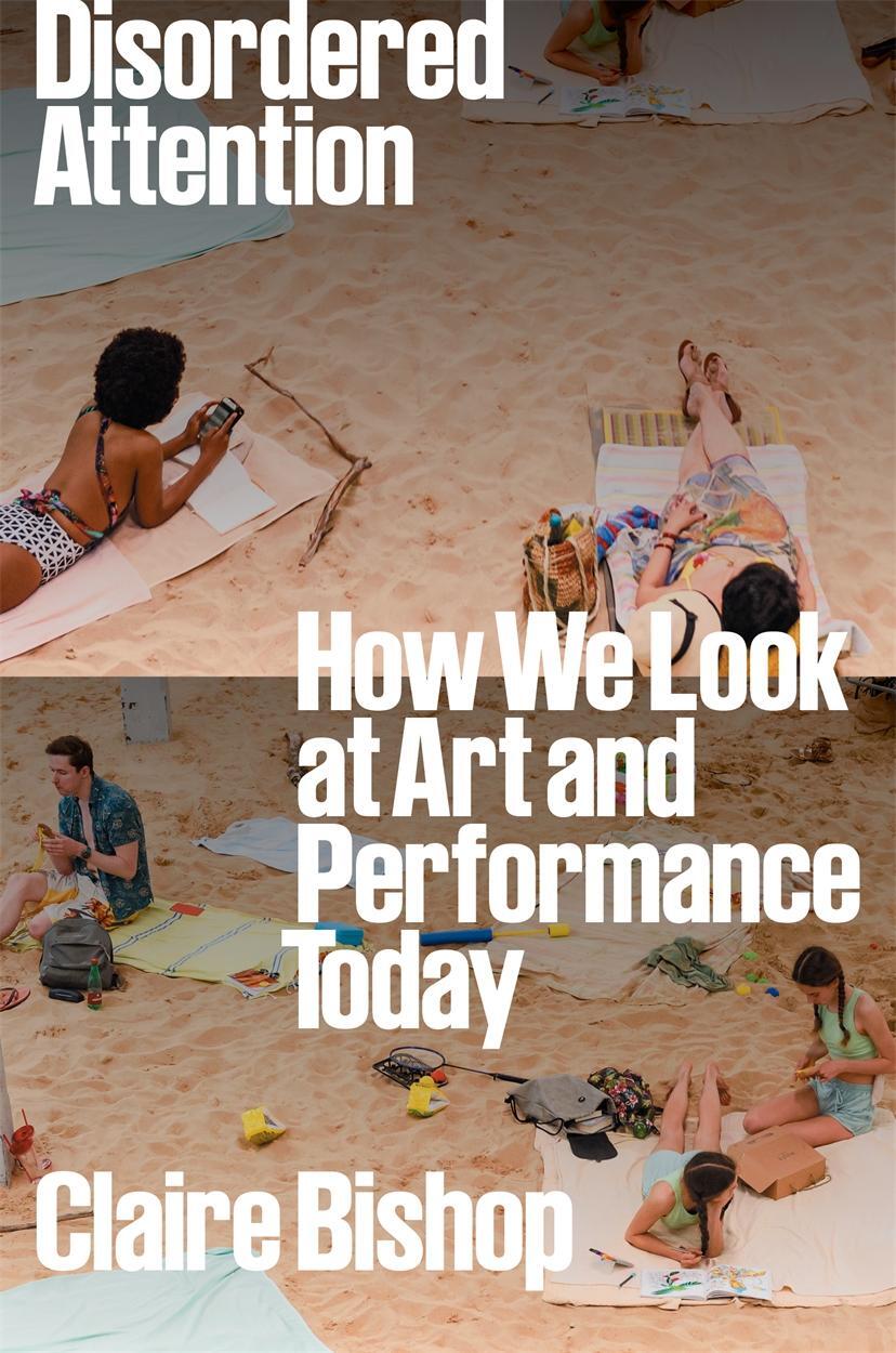Cover: 9781804292884 | Disordered Attention | How We Look at Art and Performance Today | Buch