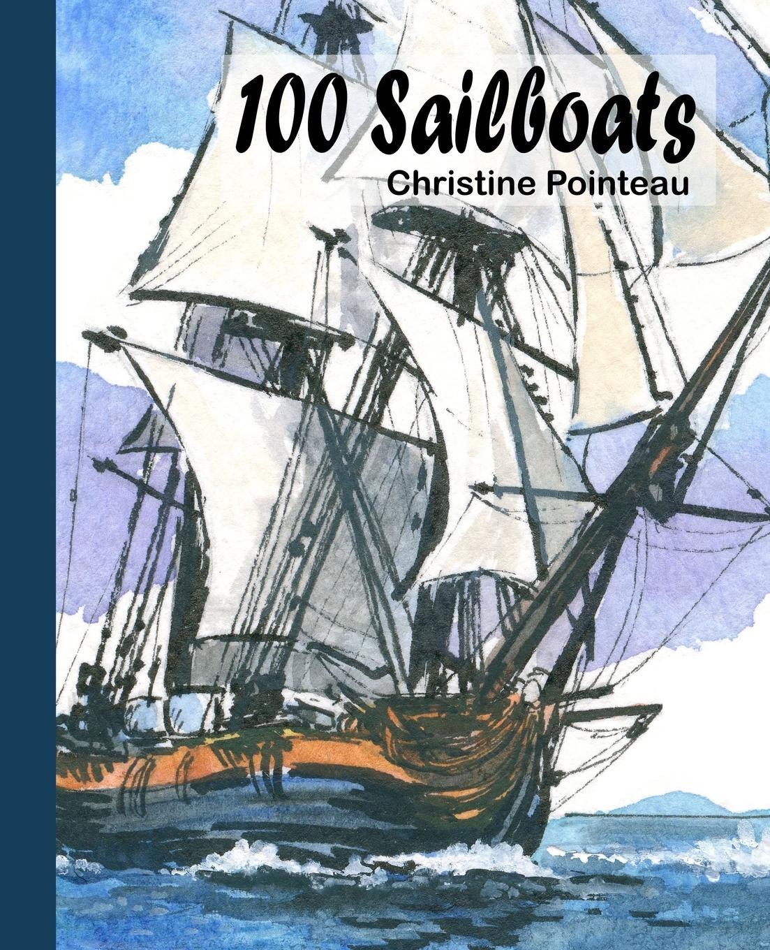 Cover: 9780972743563 | 100 Sailboats | Christine Pointeau | Taschenbuch | Paperback | 2020