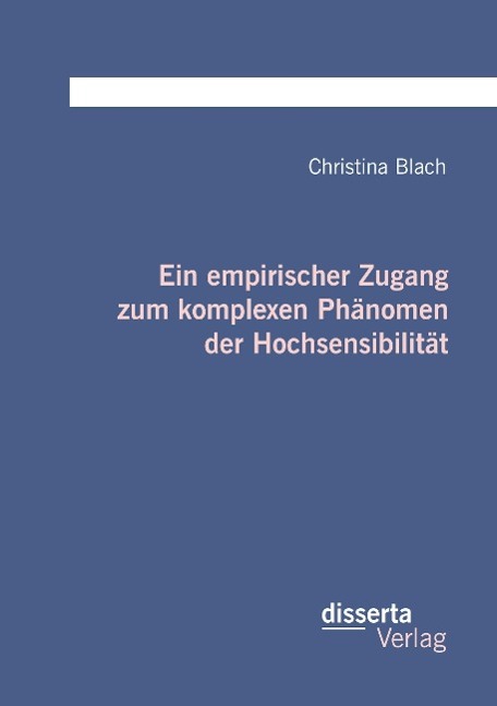 Cover: 9783959352628 | Ein empirischer Zugang zum komplexen Phänomen der Hochsensibilität