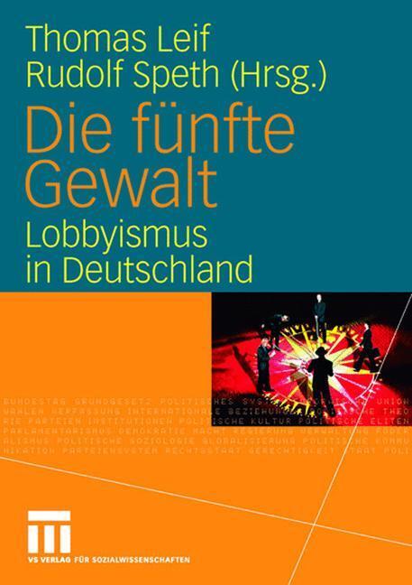 Cover: 9783531150338 | Die fünfte Gewalt | Lobbyismus in Deutschland | Rudolf Speth (u. a.)
