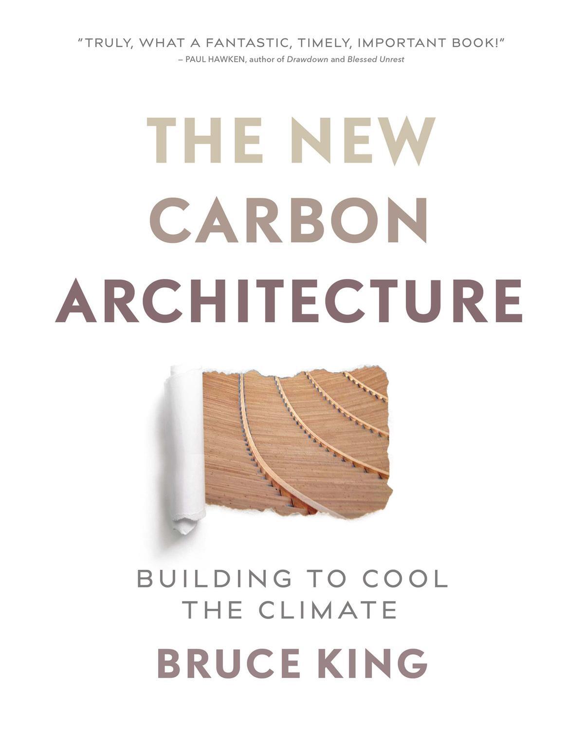 Cover: 9780865718685 | The New Carbon Architecture | Building to Cool the Climate | King