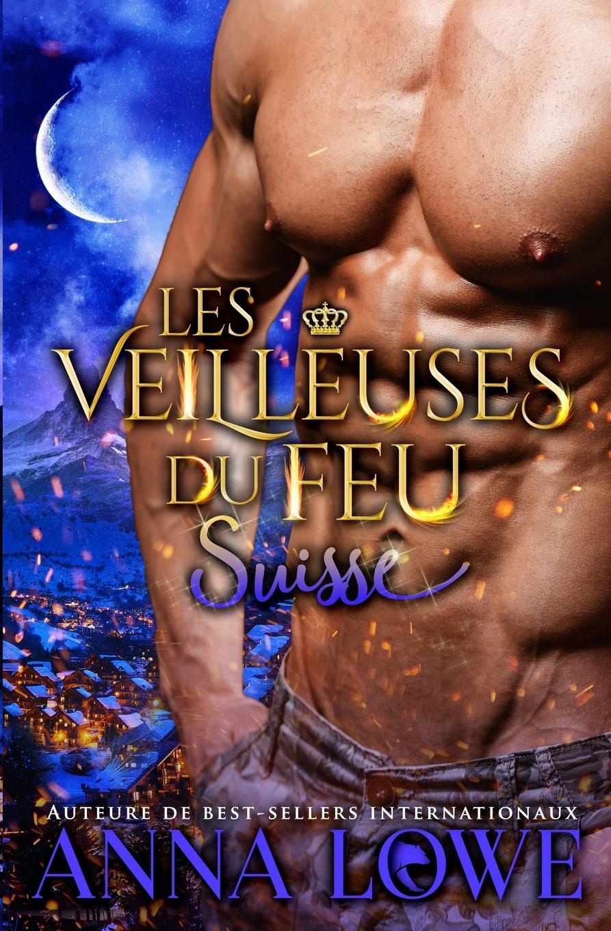 Cover: 9781958597460 | Les Veilleuses du feu | Suisse | Anna Lowe | Taschenbuch | Paperback