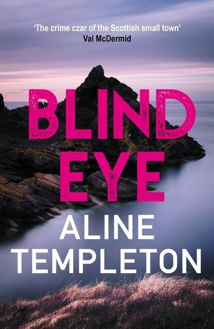 Cover: 9780749029470 | Blind Eye | The Gritty Scottish Crime Thriller | Aline Templeton