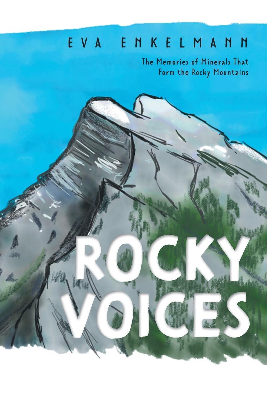 Cover: 9781039161542 | Rocky Voices | The Memories of Minerals That Form the Rocky Mountains