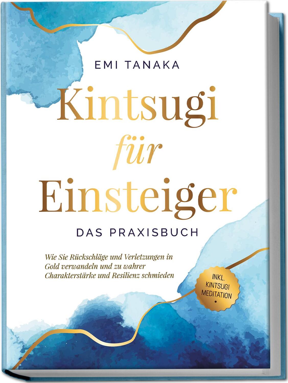Cover: 9783969304822 | Kintsugi für Einsteiger - Das Praxisbuch: Wie Sie Rückschläge und...
