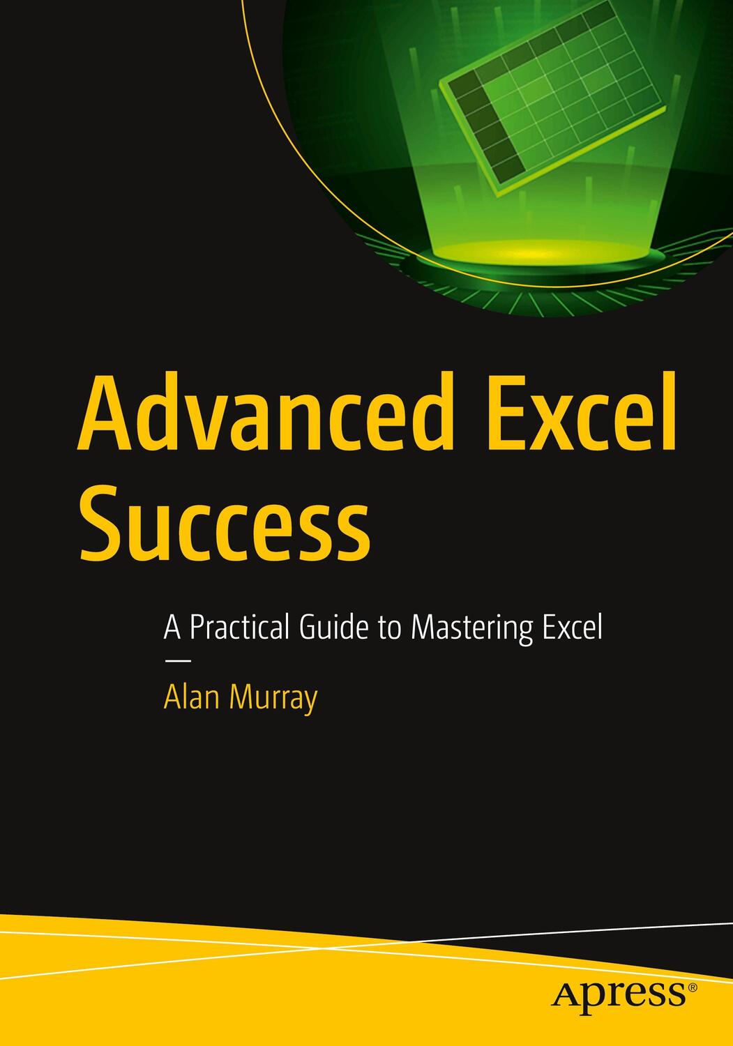 Cover: 9781484264669 | Advanced Excel Success | A Practical Guide to Mastering Excel | Murray