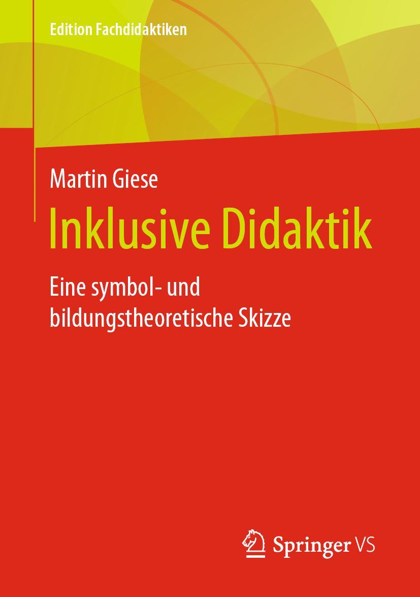 Cover: 9783658266011 | Inklusive Didaktik | Eine symbol- und bildungstheoretische Skizze | xi