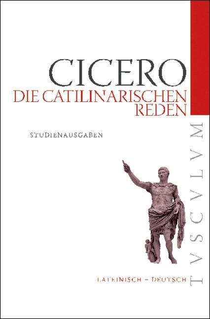 Cover: 9783050052731 | Die catilinarischen Reden | Marcus Tullius Cicero | Buch | 168 S.