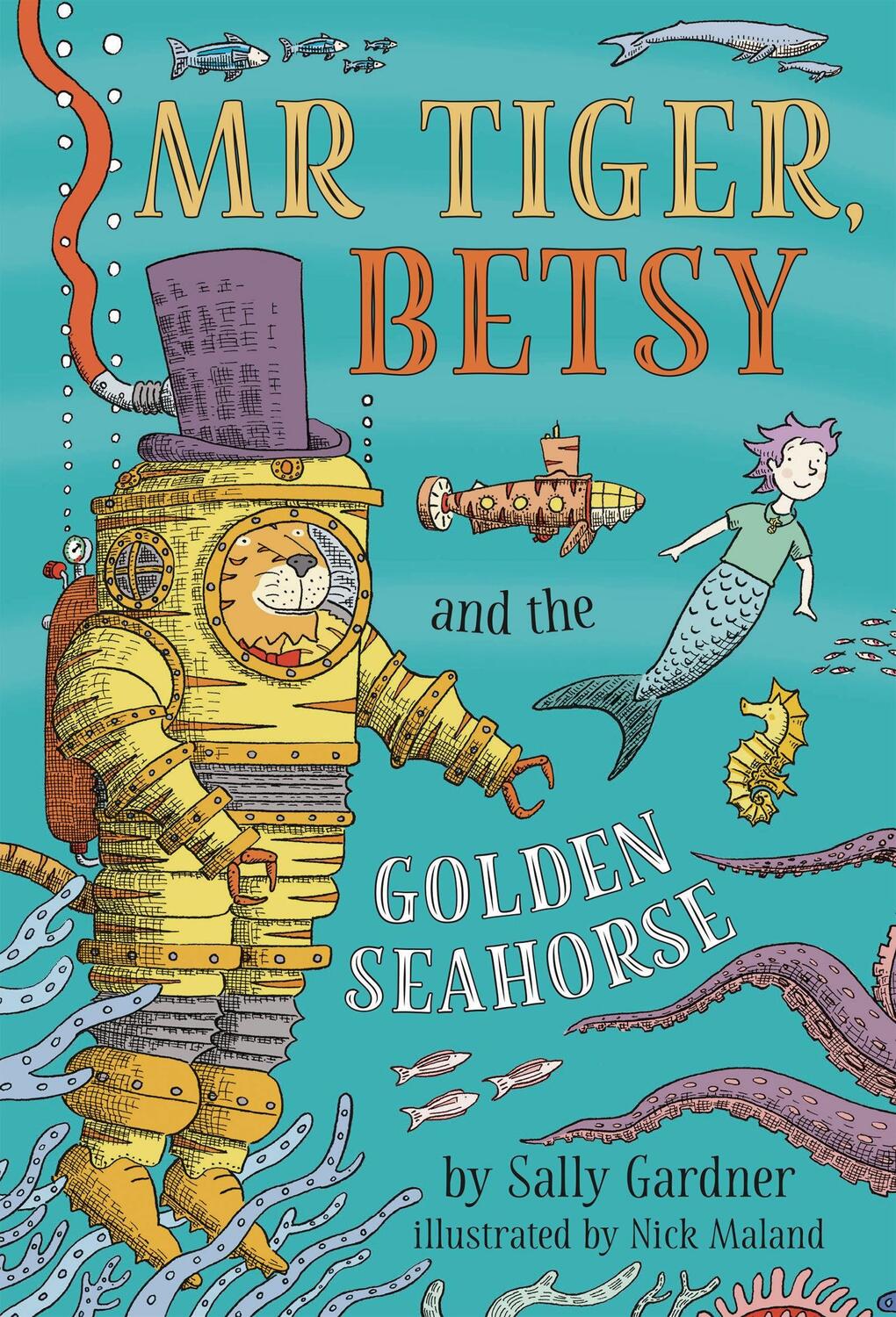 Cover: 9781788546621 | Mr Tiger, Betsy and the Golden Seahorse | Sally Gardner | Taschenbuch