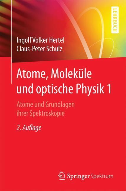 Cover: 9783662531037 | Atome, Moleküle und optische Physik 1 | C. -P. Schulz (u. a.) | Buch