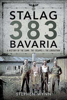 Cover: 9781526757241 | Stalag 383 Bavaria | Stephen Wynn | Buch | Gebunden | Englisch | 2021
