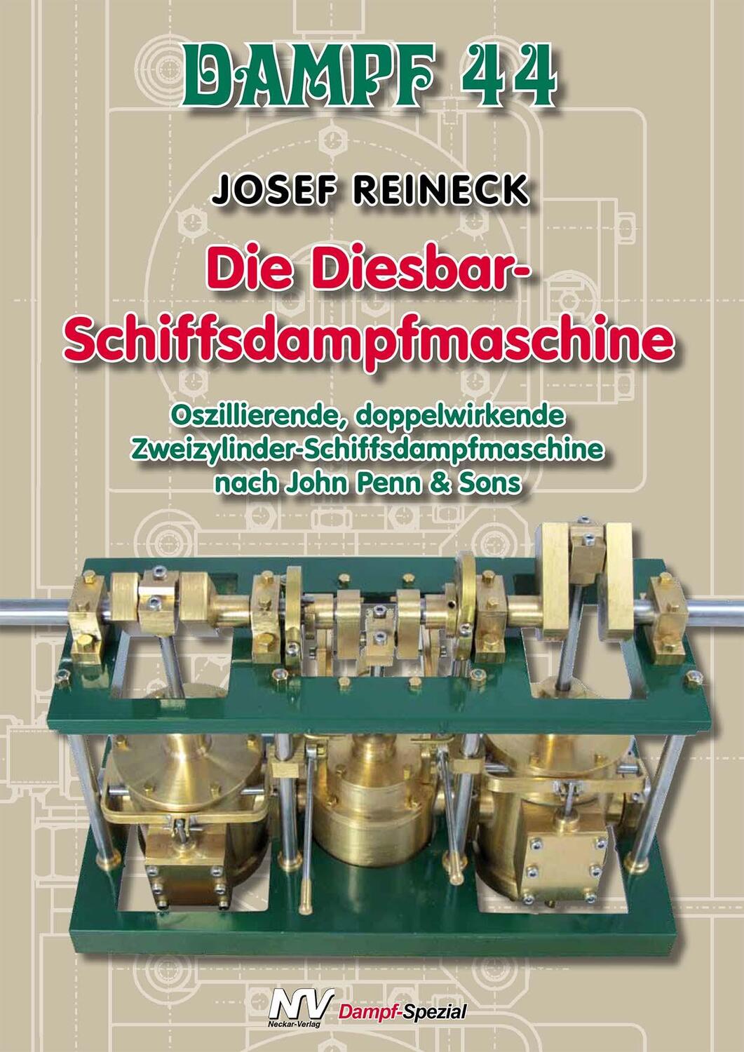 Cover: 9783788341176 | Dampf 44 - Die Diesbar-Schiffsdampfmaschine | Josef Reineck | Buch