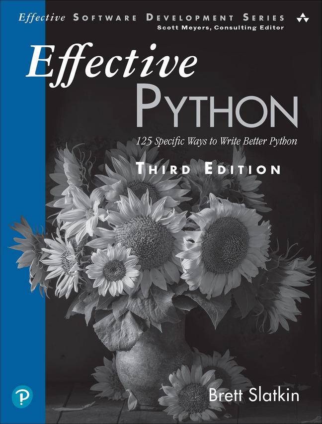 Cover: 9780138172183 | Effective Python | 125 Specific Ways to Write Better Python | Slatkin