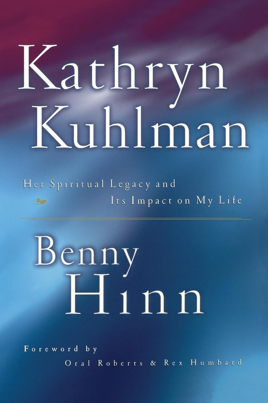 Cover: 9780785268581 | Kathryn Kuhlman | Benny Hinn | Taschenbuch | Paperback | Englisch