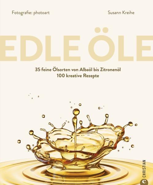 Cover: 9783959617833 | Edle Öle | Susann Kreihe | Buch | 288 S. | Deutsch | 2023 | Christian